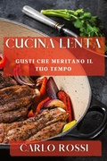 Cover: Cucina Lenta - Carlo Rossi