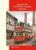 Cover: Tracks of London's Trams 1949-1952 - Heathfield Publishing