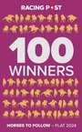 Cover: Racing Post 100 Winners - Pitch Publishing Ltd