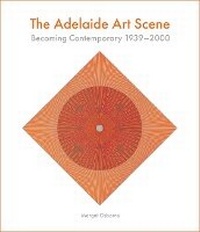Enlarge image Cover: The Adelaide Art Scene - Wakefield Press