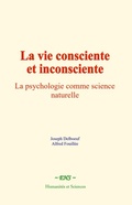 Cover: La vie consciente et inconsciente - EHS