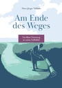Cover: Am Ende des Weges - tredition