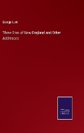 Cover: Three Eras of New England and Other Addresses - Salzwasser Verlag