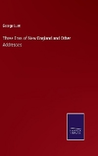 Enlarge image Cover: Three Eras of New England and Other Addresses - Salzwasser Verlag