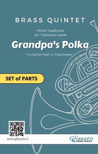 Abbildung von: Brass Quintet "Grandpa's Polka" set of parts - Glissato Edizioni Musicali