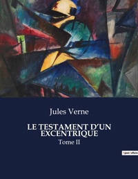 Abbildung von: LE TESTAMENT D'UN EXCENTRIQUE - Culturea