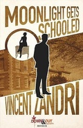 Cover: Moonlight Gets Schooled - Vincent Zandri