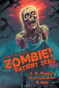 Cover: Zombie! Patient Zero - Bayonet Books
