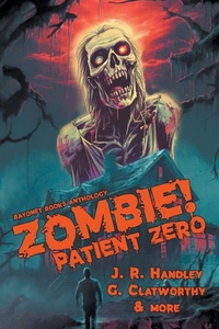 Enlarge image Cover: Zombie! Patient Zero - Bayonet Books