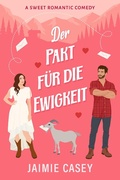 Cover: Der Pakt f&uuml;r die Ewigkeit - Jaimie Casey