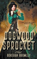 Cover: Dogwood Sprocket - Bokerah Brumley