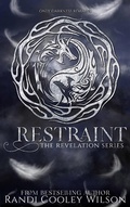 Cover: Restraint (The Revelation Series, #2) - Randi Cooley Wilson