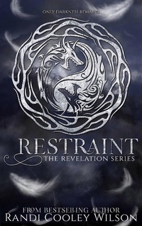 Enlarge image Cover: Restraint (The Revelation Series, #2) - Randi Cooley Wilson
