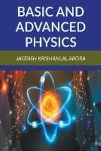 Abbildung von: Basic and Advanced Physics - Jagdish Krishanlal Arora