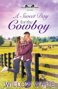 Cover: A Sweet Day for the Cowboy - New Creation Books