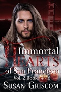 Cover: Immortal Hearts of San Francisco, Vol. 2 Books 4-6 - Susan Griscom