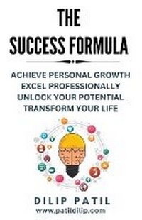 Abbildung von: The Success Formula - Dilip Patil