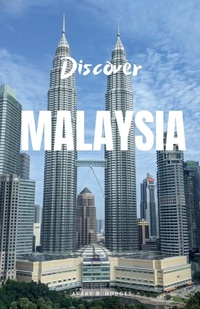 Abbildung von: Discover Malaysia - AVERY B. HODGES