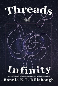Enlarge image Cover: Threads of Infinity (The Dimensional Alliance, #7) - The Infinite Publishing Alliance