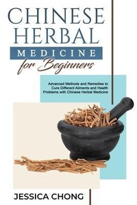 Abbildung von: CHINESE HERBAL  MEDICINE FOR BEGINNERS - Jessica Chong