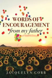 Abbildung von: Words of Encouragement from My Father - Brilliant Books Literary