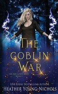 Cover: The Goblin War - Heather Young-Nichols