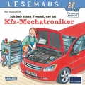Cover: LESEMAUS 32: Ich hab einen Freund, der ist Kfz-Mechatroniker - Carlsen