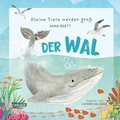 Cover: Kleine Tiere werden gro&szlig; - Der Wal - Carlsen