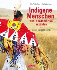 Abbildung von: Indigene Menschen aus Nordamerika erzählen - Carlsen