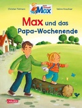 Cover: Max-Bilderb&uuml;cher: Max und das Papa-Wochenende - Carlsen