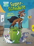 Cover: Super-Schnauze: Held der M&uuml;lltonnen - Carlsen