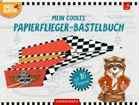 Abbildung von: Mein cooles Papierflieger-Bastelbuch (Lenny Hunter) - Coppenrath