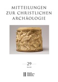 Cover: Mitteilungen zur Christlichen Arch&auml;ologie, Band 29 (2023) - Verlag der &ouml;sterreichischen Akademie der Wissenschaften