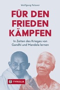 Cover: F&uuml;r den Frieden k&auml;mpfen - Tyrolia