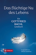 Cover: Das fl&uuml;chtige Nu des Lebens - Tyrolia