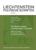 Cover: Die Beziehungen Schweiz-Liechtenstein - Liechtensteinische Akadem. Ges.