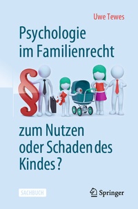 Abbildung von: Psychologie im Familienrecht - zum Nutzen oder Schaden des Kindes? - Springer