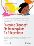 Cover: Fostering Changes&reg;: Ein Trainingskurs f&uuml;r Pflegeeltern - Springer