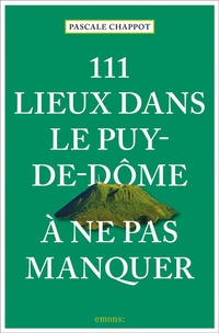 Abbildung von: 111 Lieux dans le Puy-de-Dôme à ne pas manquer - Emons Verlag