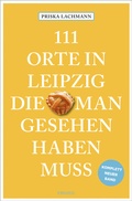 Cover: 111 Orte in Leipzig, die man gesehen haben muss, komplett neuer Band. - Emons Verlag