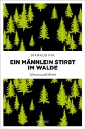 Cover: Ein M&auml;nnlein stirbt im Walde - Emons Verlag