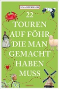 Cover: 22 Touren auf F&ouml;hr, die man gemacht haben muss - Emons Verlag