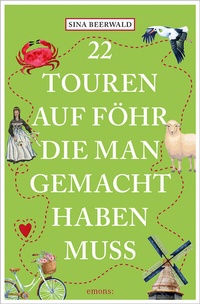 Abbildung von: 22 Touren auf Föhr, die man gemacht haben muss - Emons Verlag