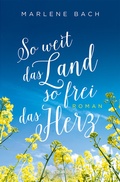 Cover: So weit das Land, so frei das Herz - Emons Verlag