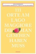 Cover: 111 Orte am Lago Maggiore, die man gesehen haben muss - Emons Verlag