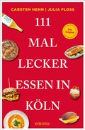 Cover: 111 mal lecker essen in K&ouml;ln - Emons Verlag