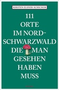 Abbildung von: 111 Orte im Nordschwarzwald, die man gesehen haben muss - Emons Verlag