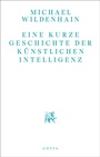 Cover: Eine kurze Geschichte der Künstlichen Intelligenz - Cotta