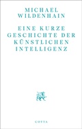 Abbildung von: Eine kurze Geschichte der Künstlichen Intelligenz - Cotta
