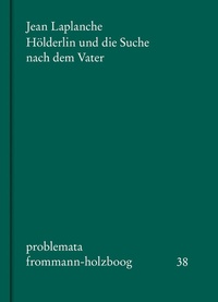 Abbildung von: Hölderlin und die Suche nach dem Vater - frommann-holzboog